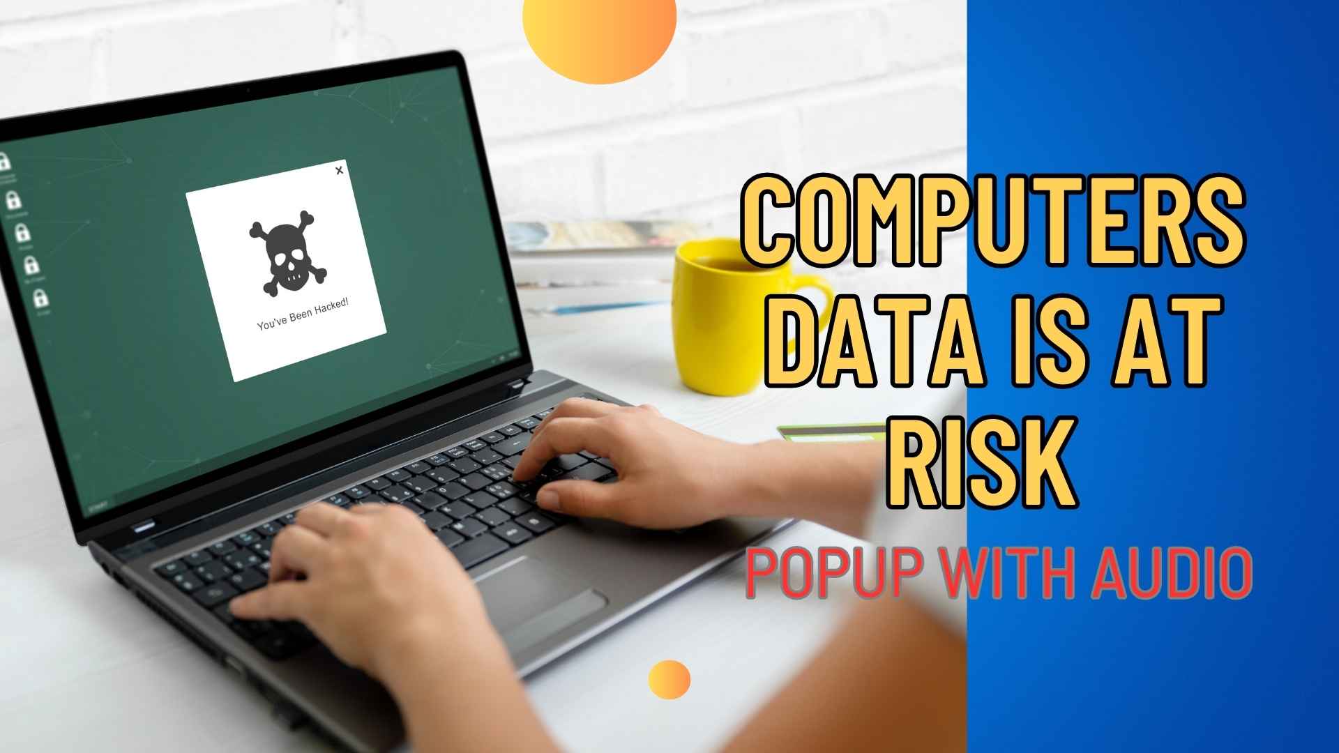 Your Computers Data is At Risk Popup With Audio